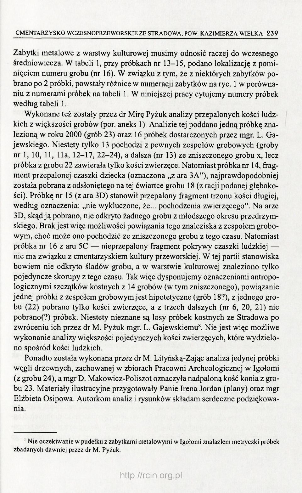 1 w porównaniu z numerami próbek na tabeli 1. W niniejszej pracy cytujemy numery próbek według tabeli 1.
