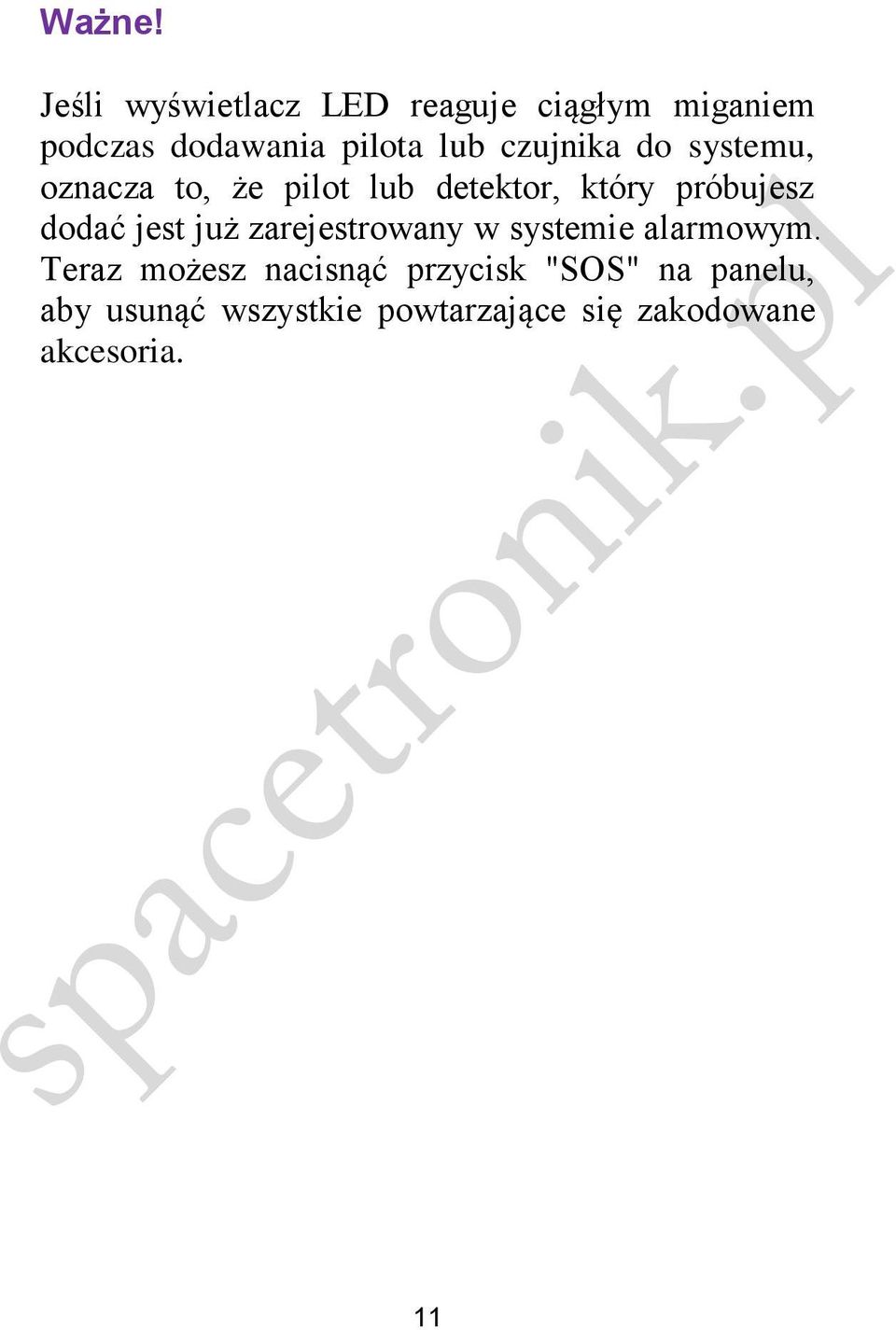 czujnika do systemu, oznacza to, że pilot lub detektor, który próbujesz dodać