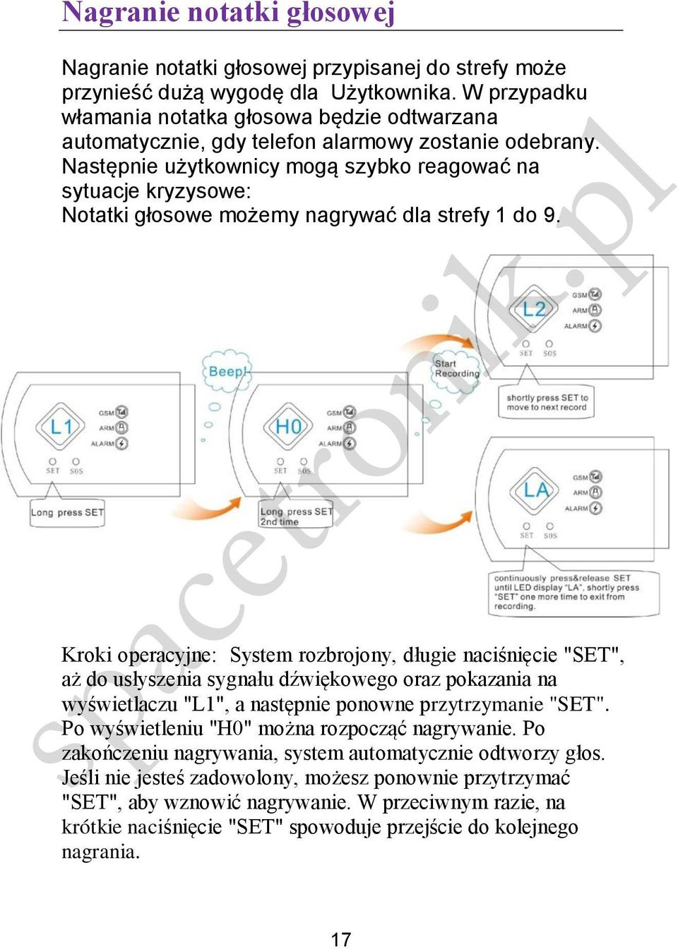 Następnie użytkownicy mogą szybko reagować na sytuacje kryzysowe: Notatki głosowe możemy nagrywać dla strefy 1 do 9.