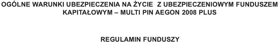 FUNDUSZEM KAPITAŁOWYM MULTI