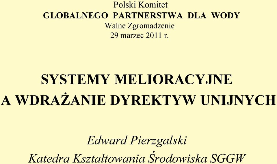 SYSTEMY MELIORACYJNE A WDRAŻANIE DYREKTYW