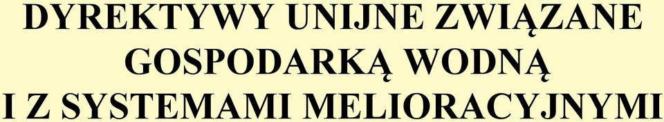 GOSPODARKĄ WODNĄ
