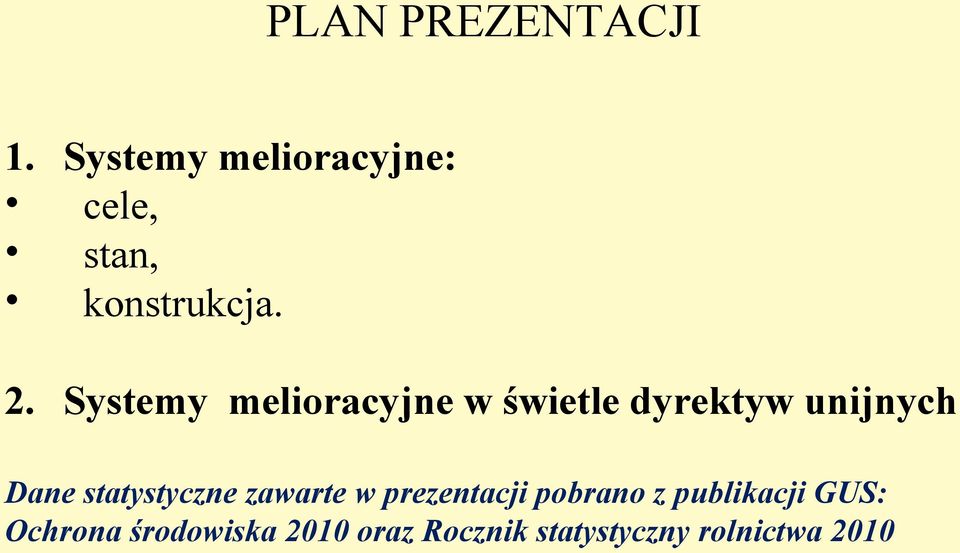 Systemy melioracyjne w świetle dyrektyw unijnych Dane