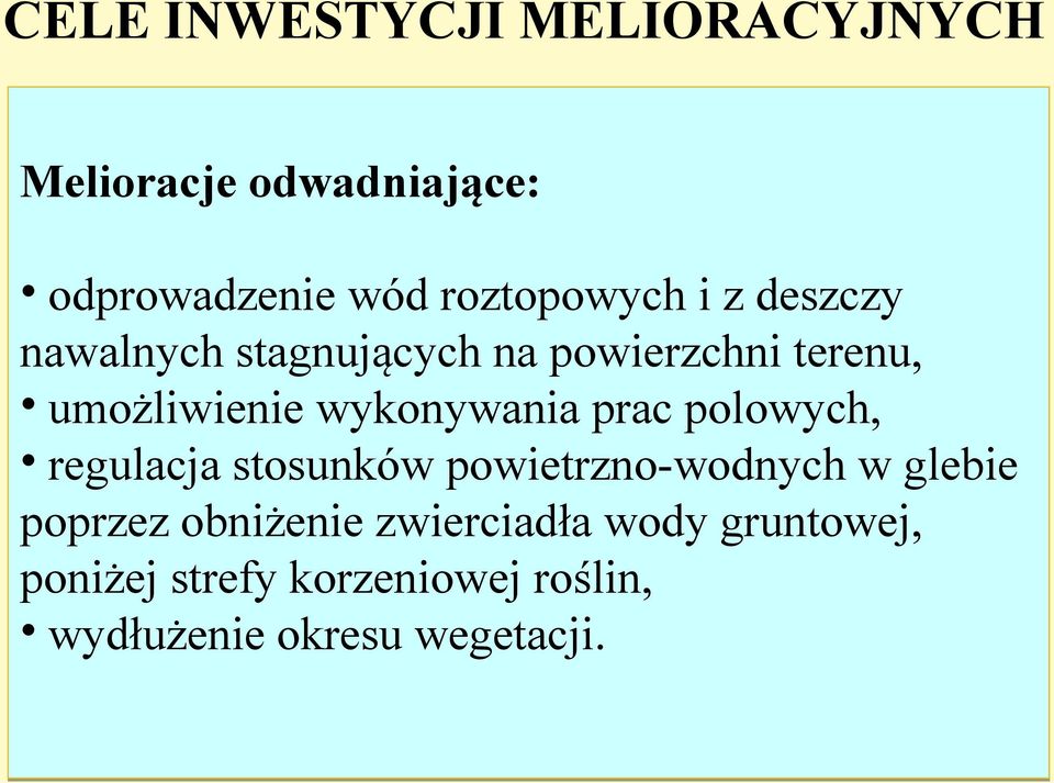 prac polowych, regulacja stosunków powietrzno-wodnych w glebie poprzez obniżenie