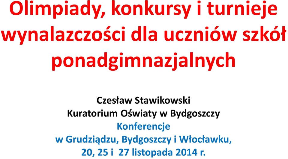 Kuratorium Oświaty w Bydgoszczy Konferencje w