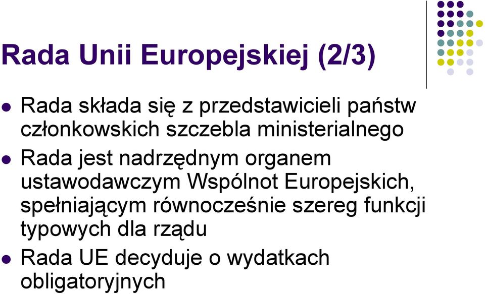ustawodawczym Wspólnot Europejskich, spełniającym równocześnie szereg
