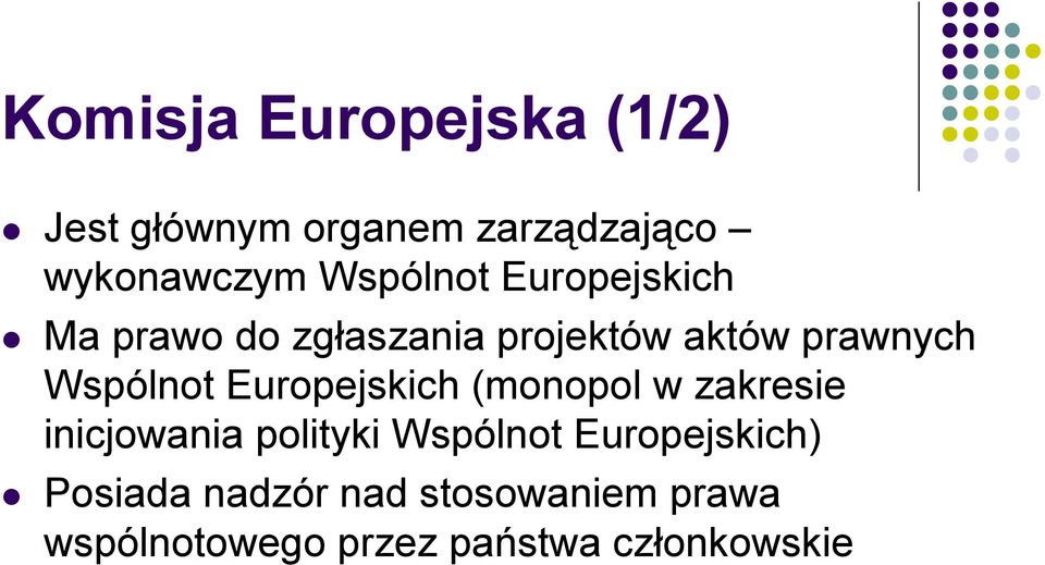 Wspólnot Europejskich (monopol w zakresie inicjowania polityki Wspólnot