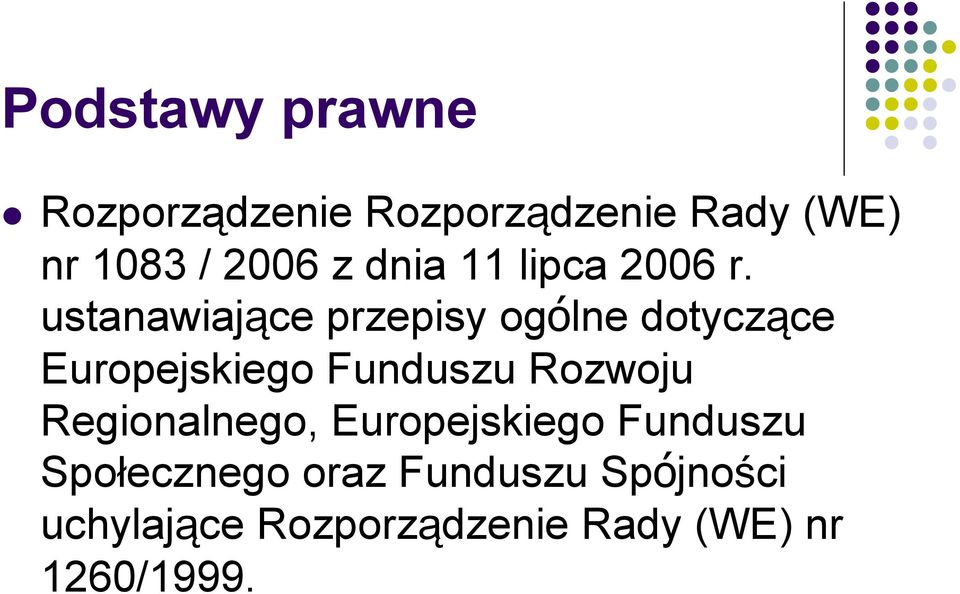 ustanawiające przepisy ogólne dotyczące Europejskiego Funduszu Rozwoju
