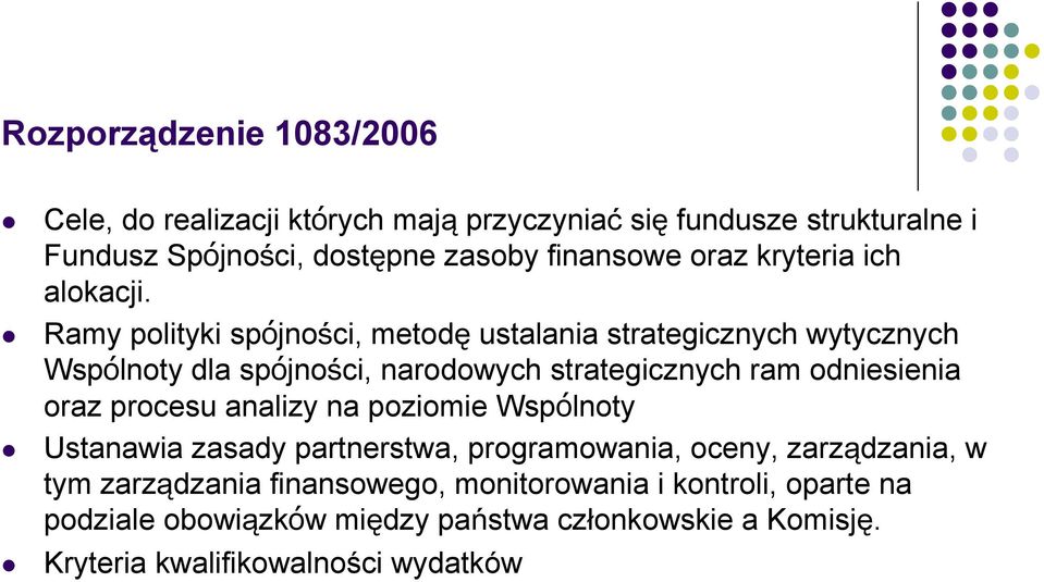 Ramy polityki spójności, metodę ustalania strategicznych wytycznych Wspólnoty dla spójności, narodowych strategicznych ram odniesienia oraz