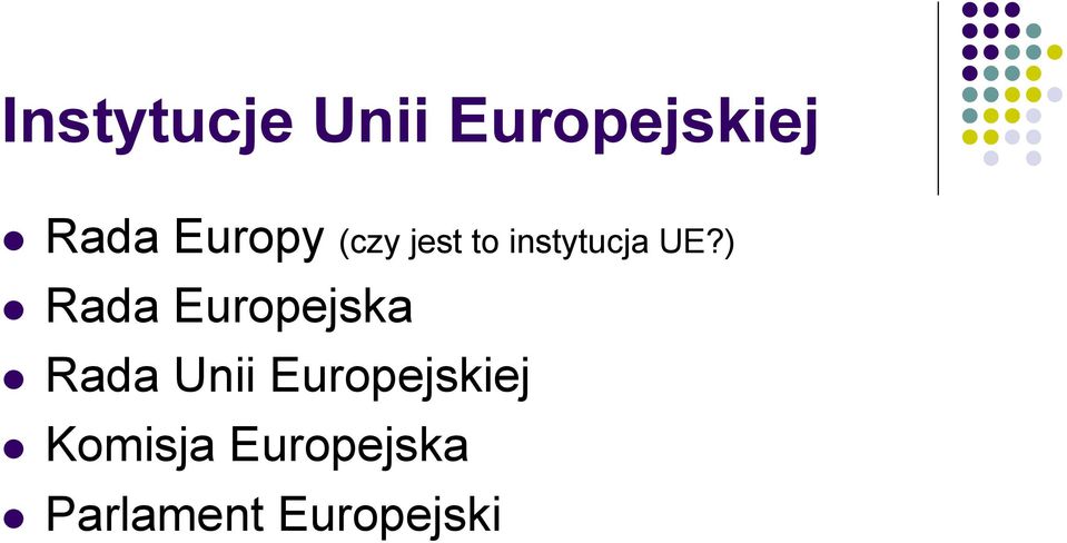 ) Rada Europejska Rada Unii