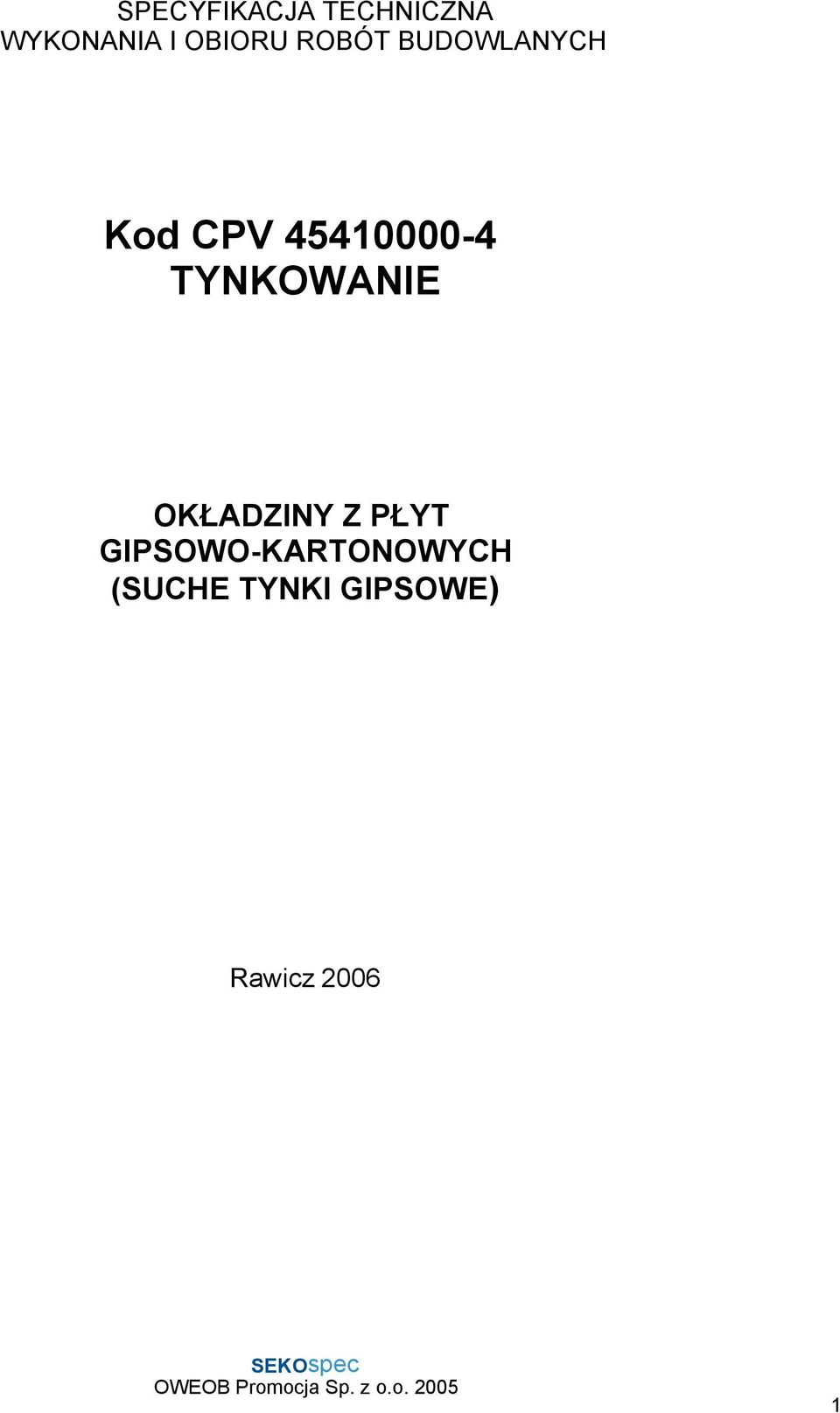 45410000-4 TYNKOWANIE OKŁADZINY Z PŁYT