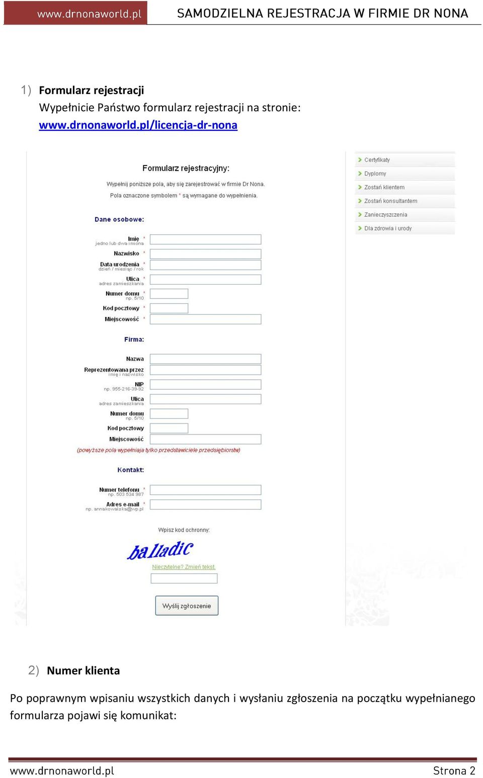 pl/licencja-dr-nona 2) Numer klienta Po poprawnym wpisaniu