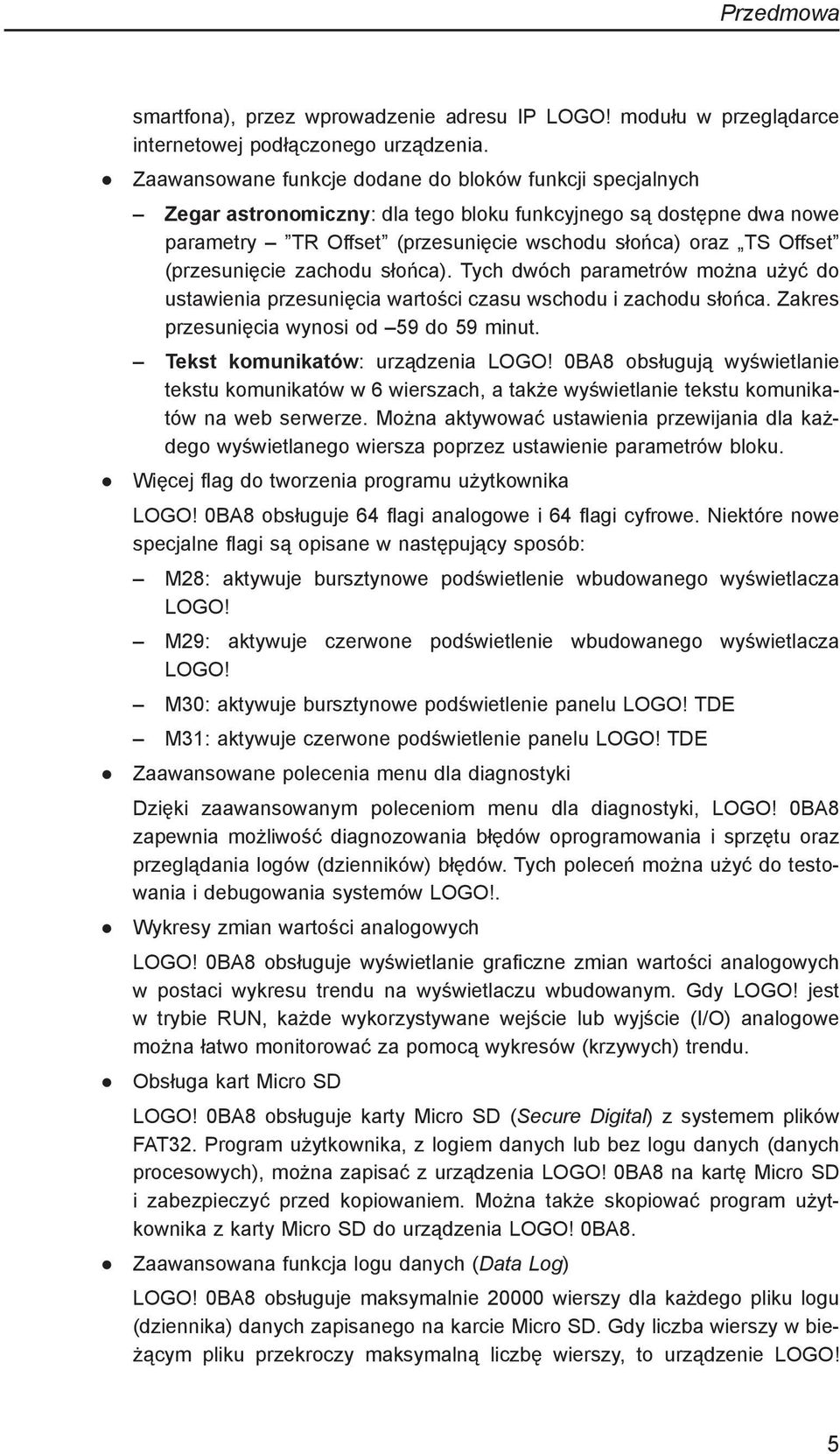 (przesunięcie zachodu słońca). Tych dwóch parametrów można użyć do ustawienia przesunięcia wartości czasu wschodu i zachodu słońca. Zakres przesunięcia wynosi od 59 do 59 minut.
