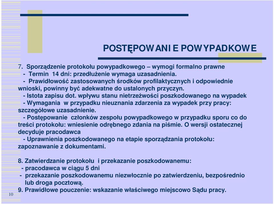 wpływu stanu nietrzeźwości poszkodowanego na wypadek - Wymagania w przypadku nieuznania zdarzenia za wypadek przy pracy: szczegółowe uzasadnienie.