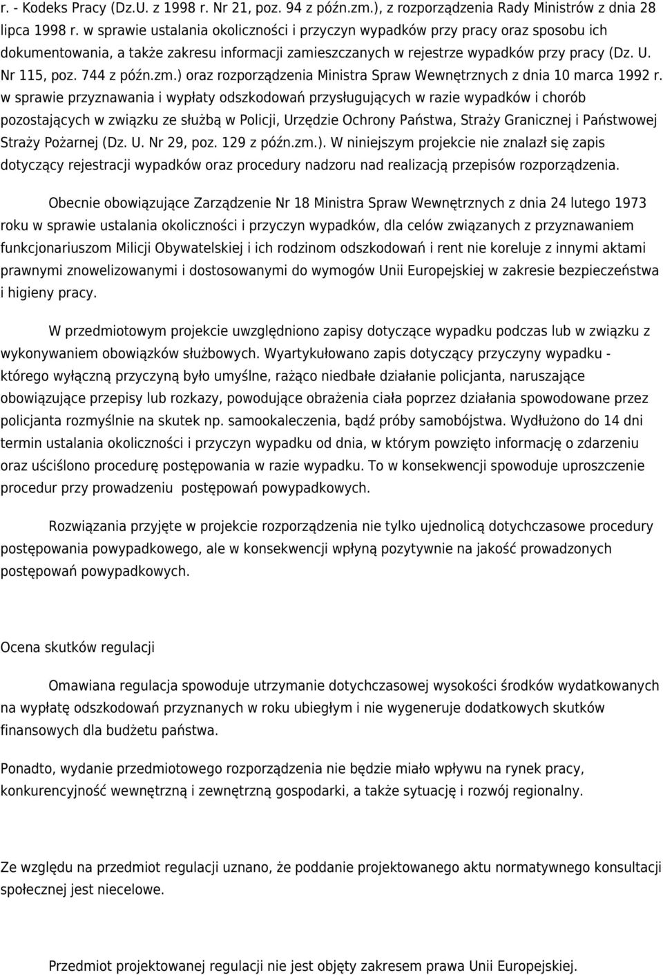 744 z późn.zm.) oraz rozporządzenia Ministra Spraw Wewnętrznych z dnia 10 marca 1992 r.