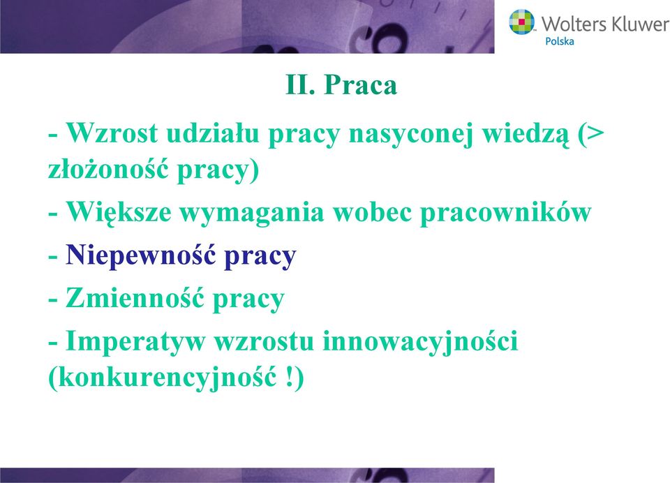 pracowników - Niepewność pracy - Zmienność pracy