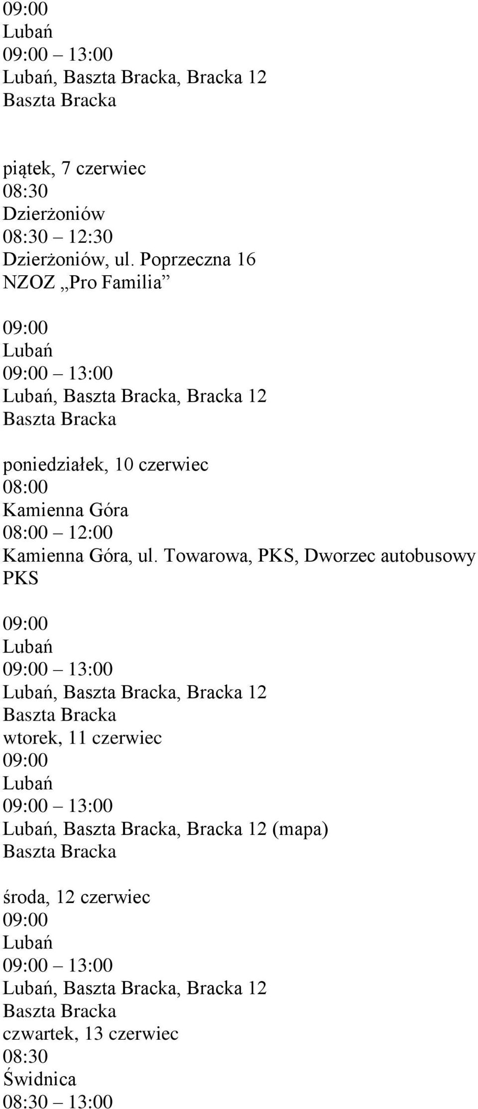 Towarowa, PKS, Dworzec autobusowy PKS Lubań Lubań, Baszta Bracka, Bracka 12 Baszta Bracka wtorek, 11 czerwiec