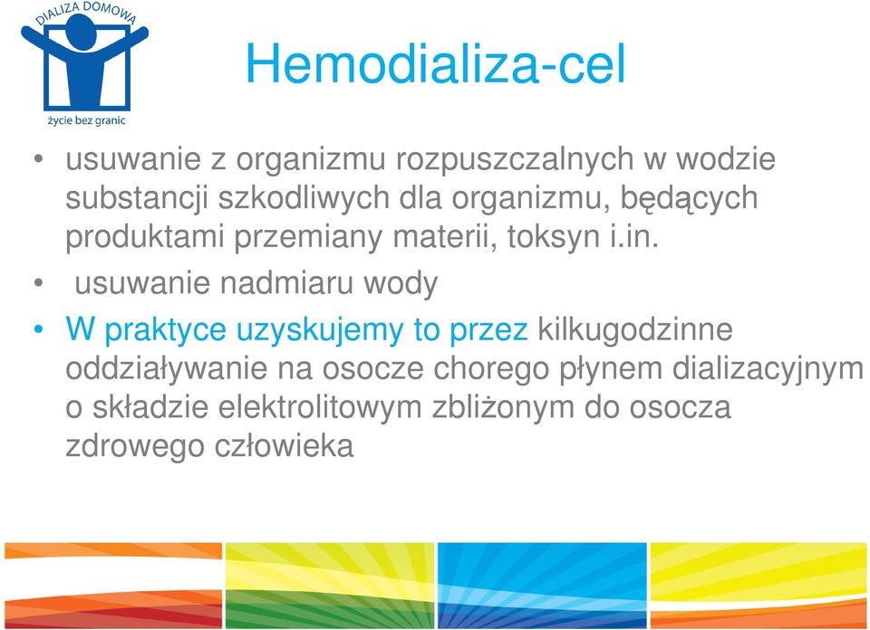 usuwanie nadmiaru wody W praktyce uzyskujemy to przez kilkugodzinne oddziaływanie na