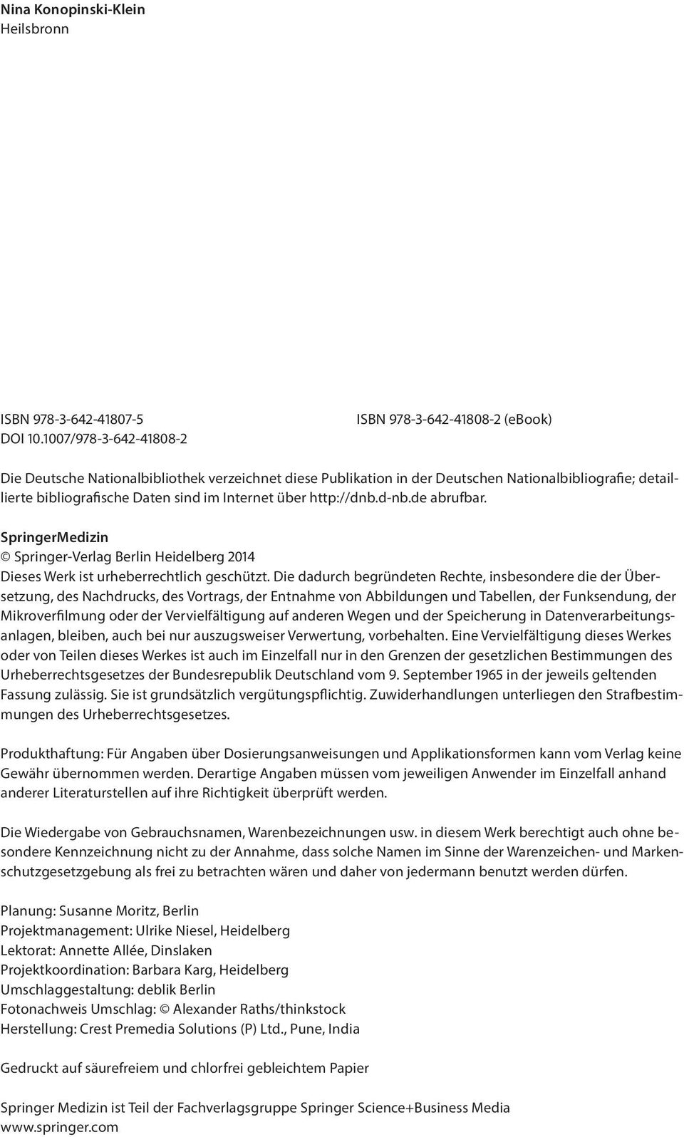 Internet über http://dnb.d-nb.de abrufbar. SpringerMedizin Springer-Verlag Berlin Heidelberg 2014 Dieses Werk ist urheberrechtlich geschützt.