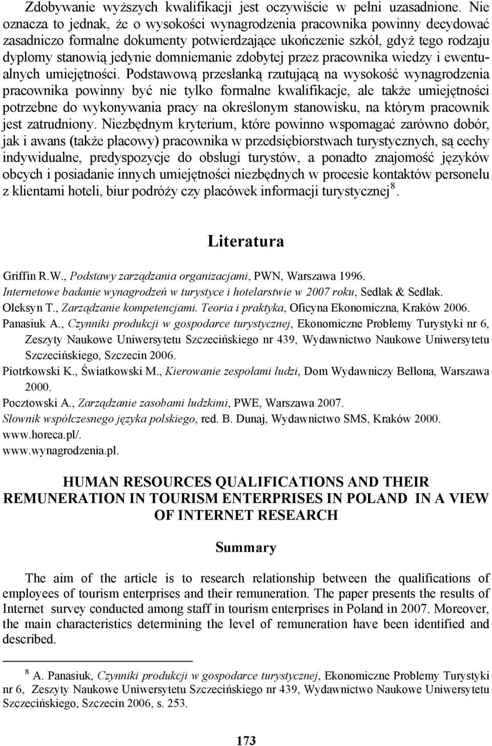 zdobytej przez pracownika wiedzy i ewentualnych umiejętności.