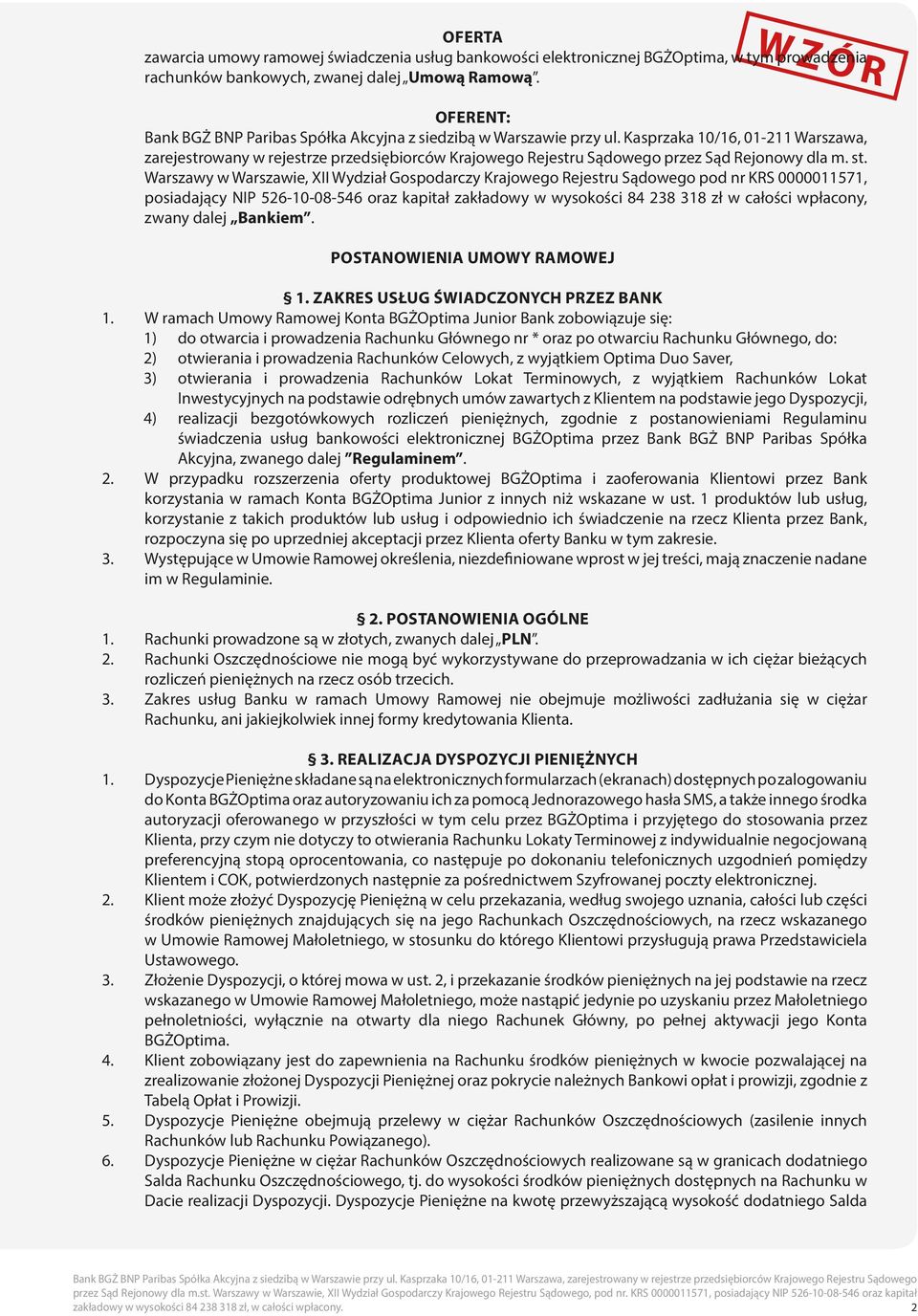 Kasprzaka 10/16, 01-211 Warszawa, zarejestrowany w rejestrze przedsiębiorców Krajowego Rejestru Sądowego przez Sąd Rejonowy dla m. st.
