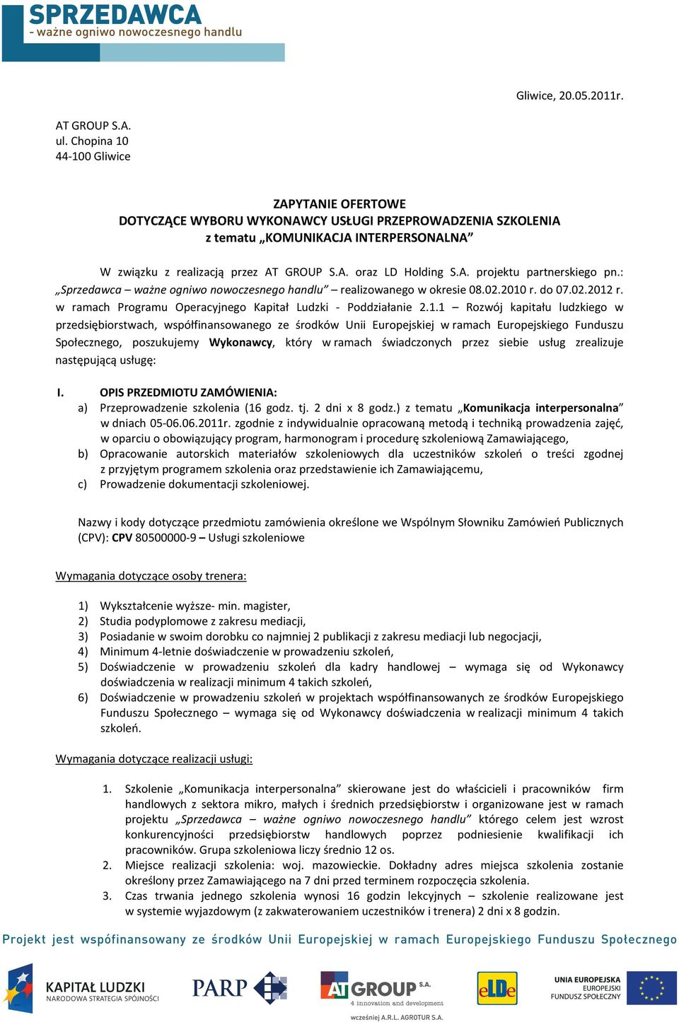 : Sprzedawca ważne ogniwo nowoczesnego handlu realizowanego w okresie 08.02.2010