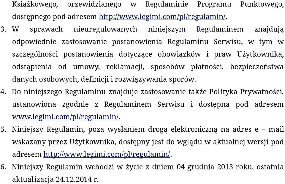 odstąpienia od umowy, reklamacji, sposobów płatności, bezpieczeństwa danych osobowych, definicji i rozwiązywania sporów. 4.