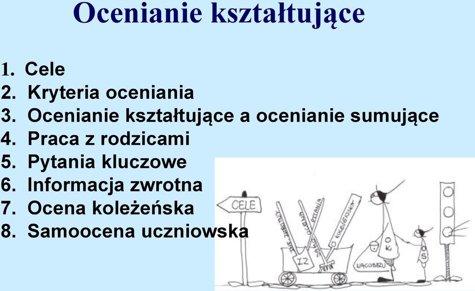 Ocenianie kształtujące a ocenianie sumujące 4.