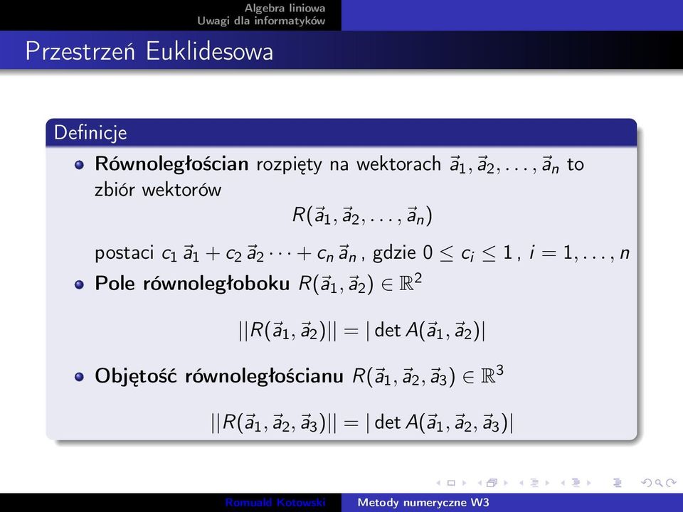 .., a n ) postaci c 1 a 1 + c 2 a 2 + c n a n, gdzie 0 c i 1, i = 1,.