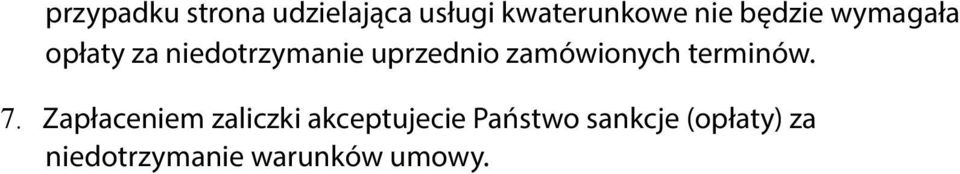 zamówionych terminów. 7.