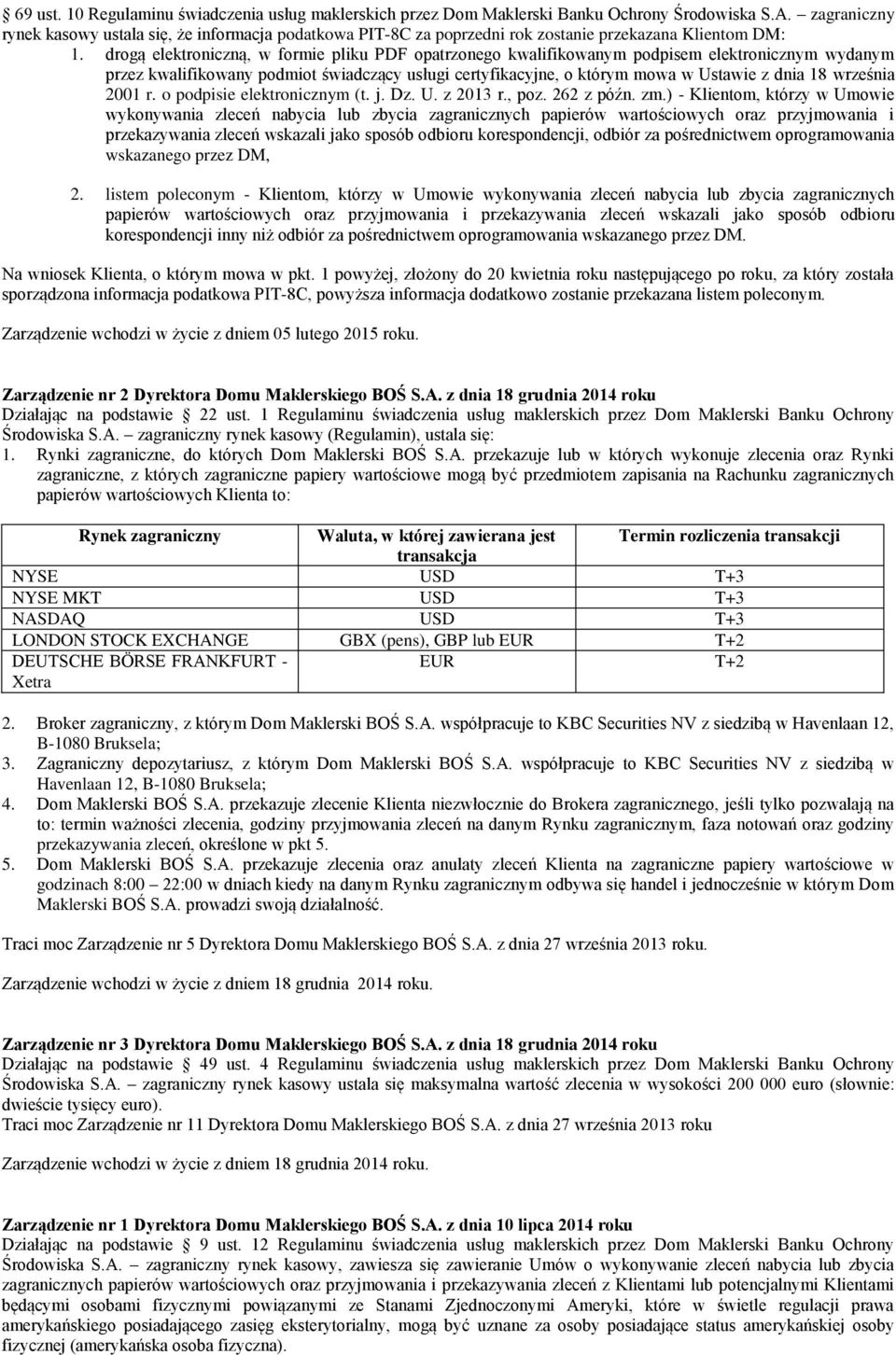 drogą elektroniczną, w formie pliku PDF opatrzonego kwalifikowanym podpisem elektronicznym wydanym przez kwalifikowany podmiot świadczący usługi certyfikacyjne, o którym mowa w Ustawie z dnia 18