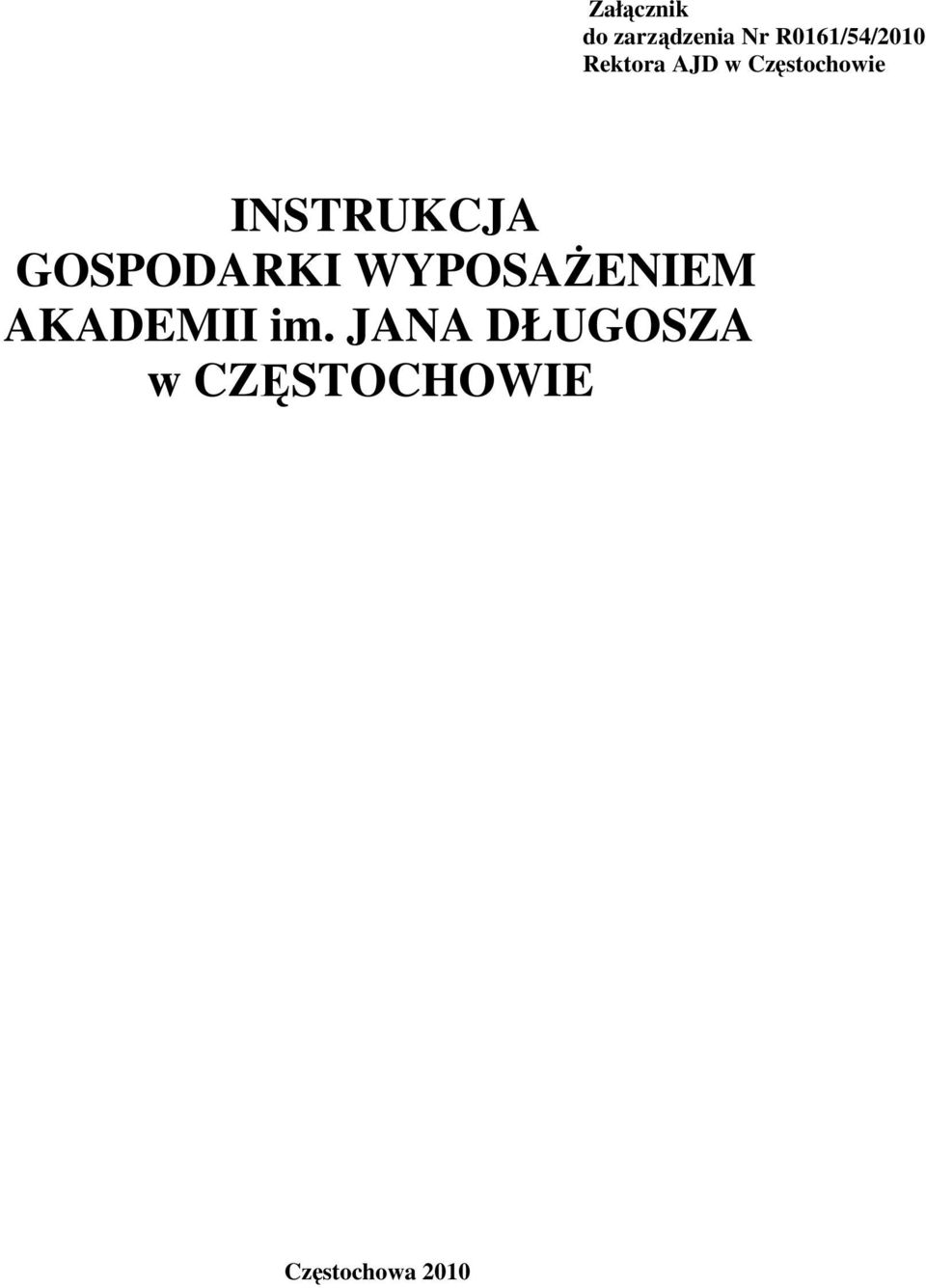 GOSPODARKI WYPOSAśENIEM AKADEMII im.