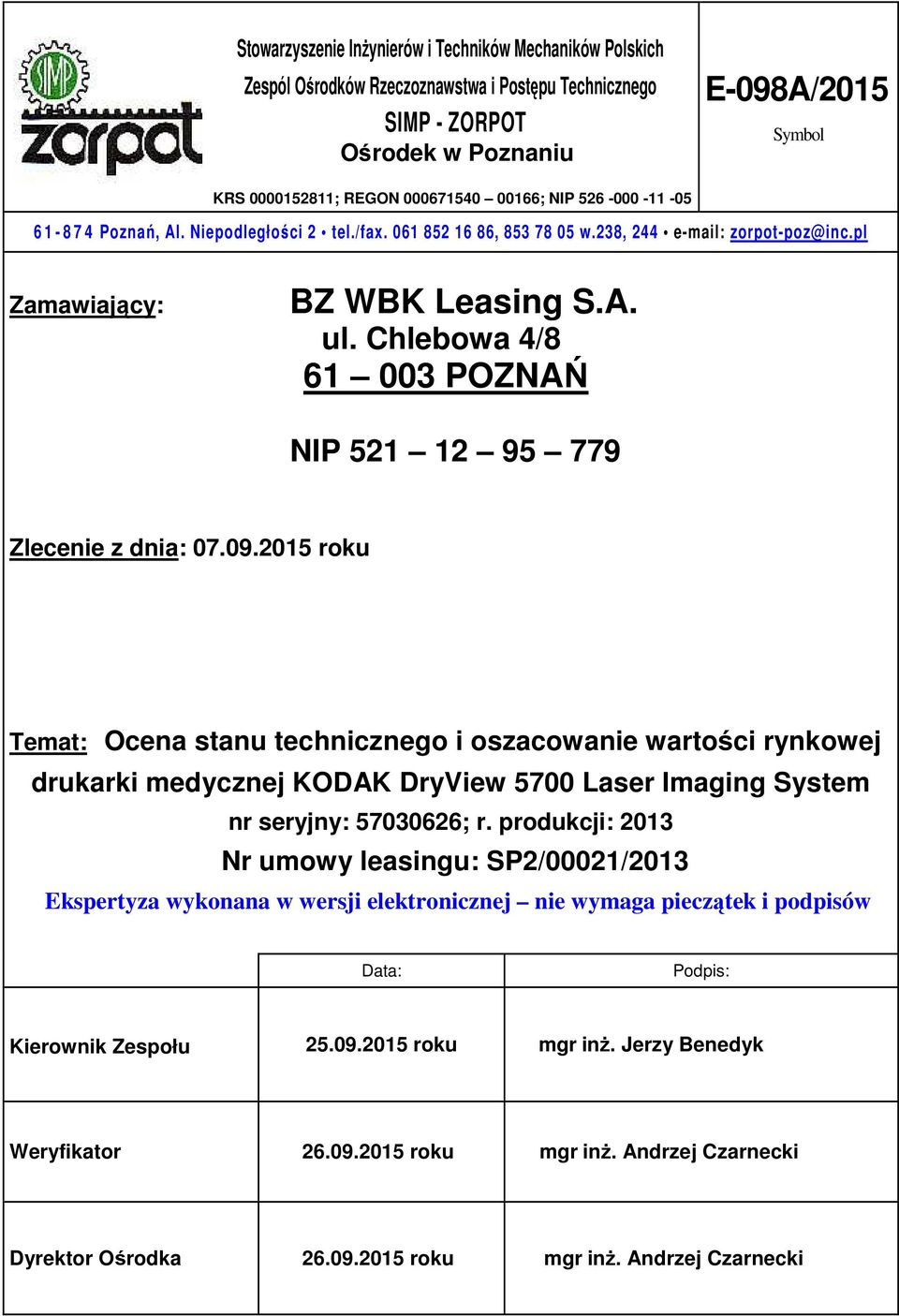 Chlebowa 4/8 61 003 POZNAŃ NIP 521 12 95 779 Zlecenie z dnia: 07.09.
