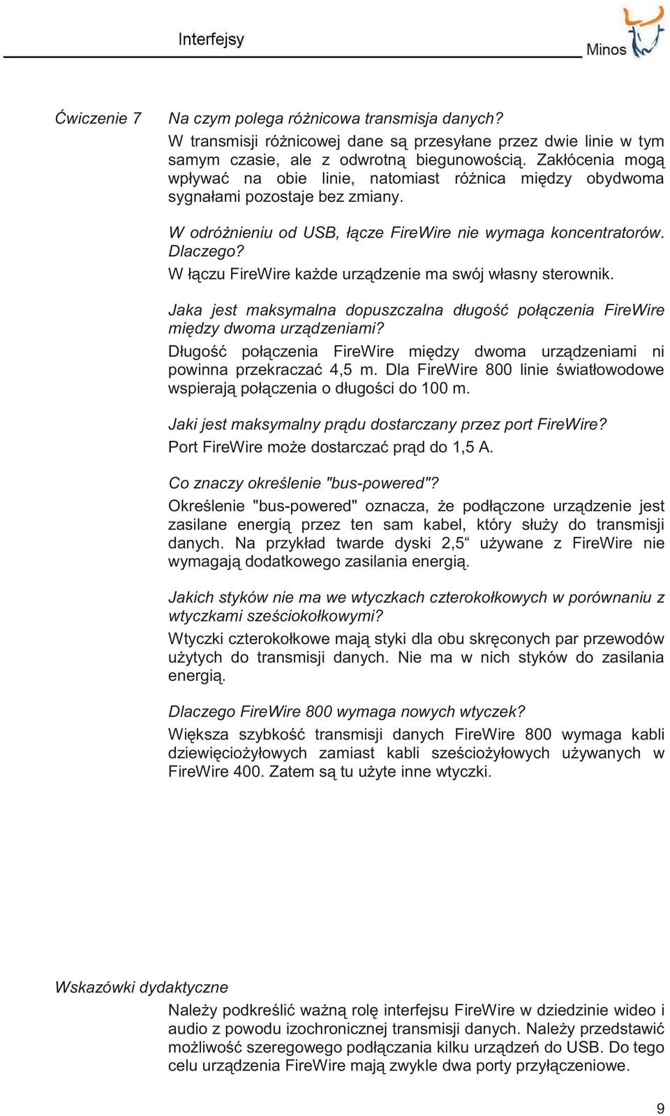 W łączu FireWire każde urządzenie ma swój własny sterownik. Jaka jest maksymalna dopuszczalna długość połączenia FireWire między dwoma urządzeniami?