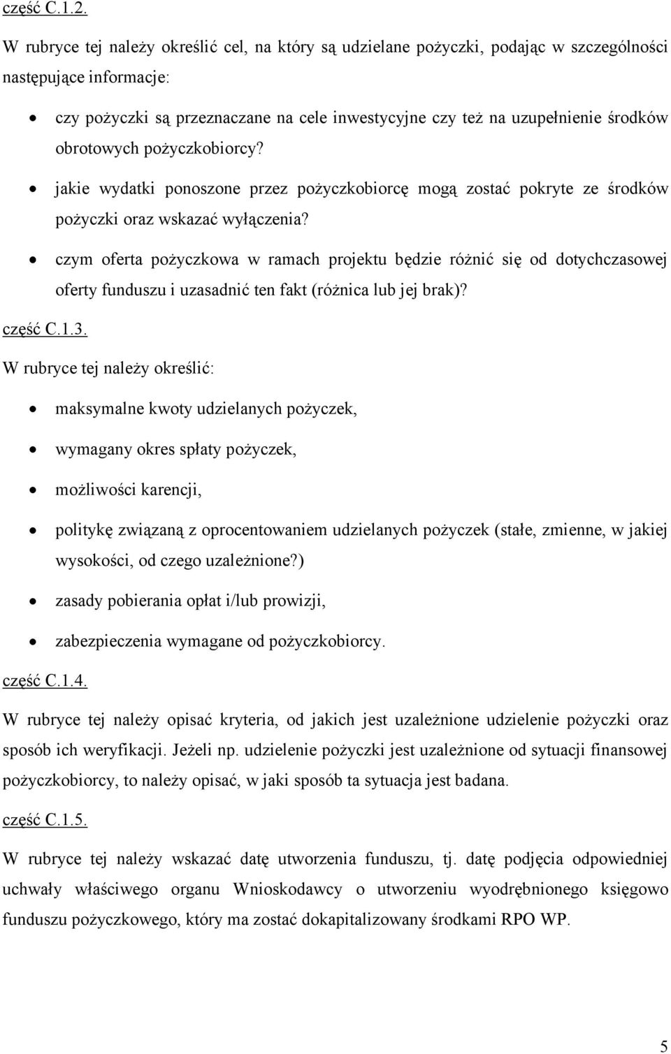 obrotowych pożyczkobiorcy? jakie wydatki ponoszone przez pożyczkobiorcę mogą zostać pokryte ze środków pożyczki oraz wskazać wyłączenia?