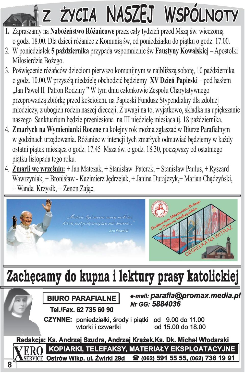 Poœwiêcenie ró añców dzieciom pierwszo komunijnym w najbli sz¹ sobotê, 10 paÿdziernika o godz. 10.00.