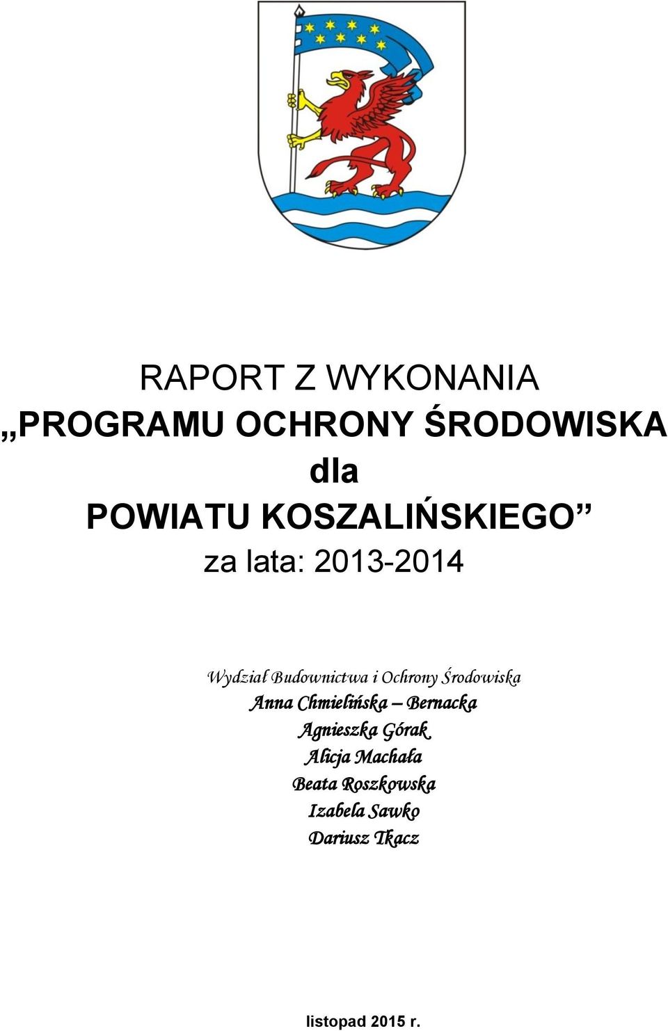 Ochrony Środowiska Anna Chmielińska Bernacka Agnieszka Górak