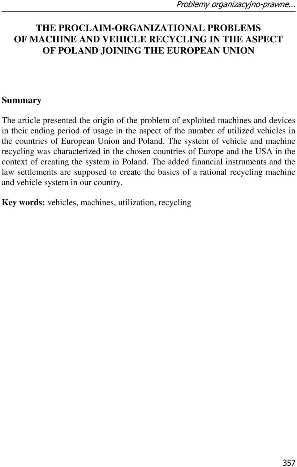 exploited machines and devices in their ending period of usage in the aspect of the number of utilized vehicles in the countries of European Union and Poland.