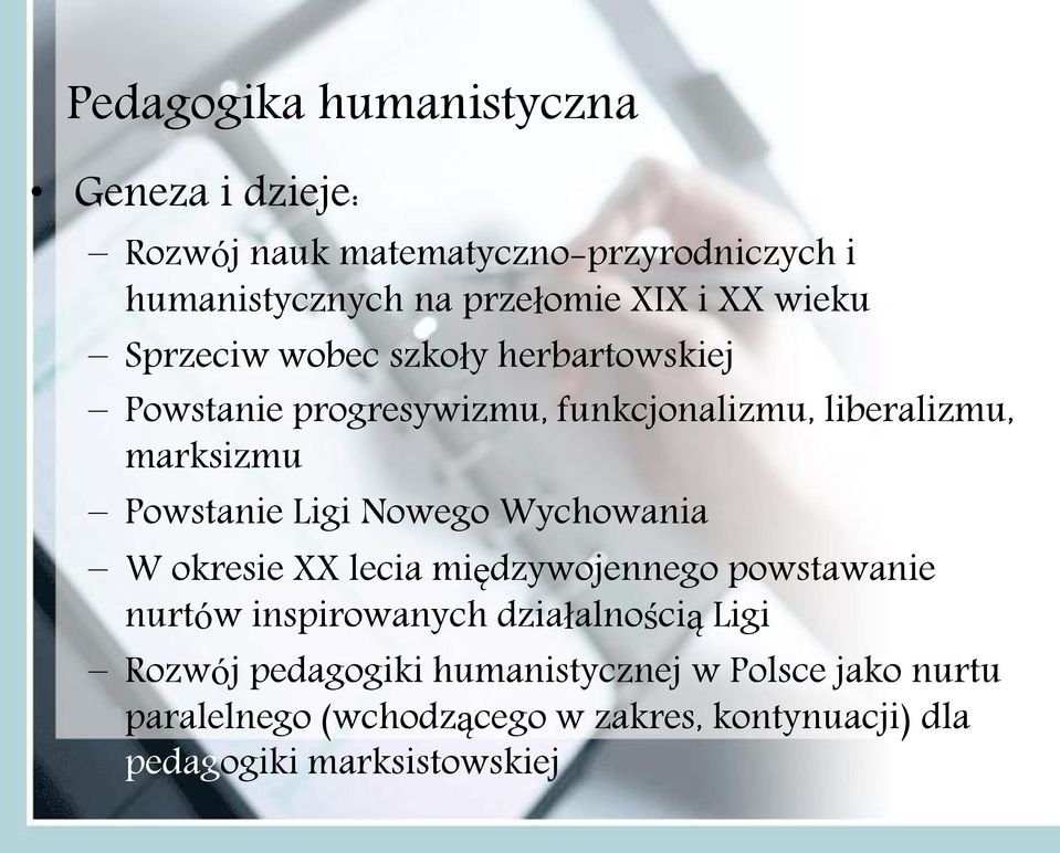 Ligi Nowego Wychowania W okresie XX lecia międzywojennego powstawanie nurtów inspirowanych działalnością Ligi Rozwój