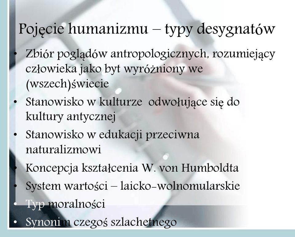 do kultury antycznej Stanowisko w edukacji przeciwna naturalizmowi Koncepcja