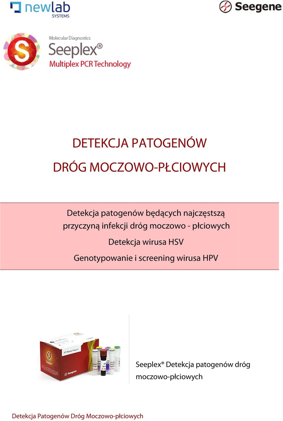 Detekcja wirusa HSV Genotypowanie i screening wirusa HPV Seeplex