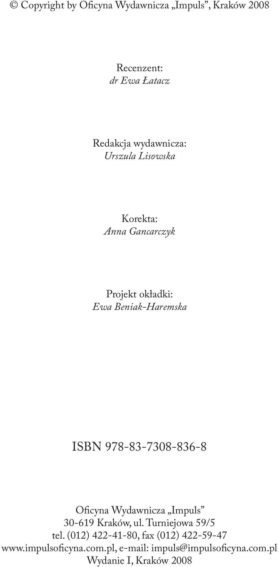 978-83-7308-836-8 Oficyna Wydawnicza Impuls 30-619 Kraków, ul. Turniejowa 59/5 tel.