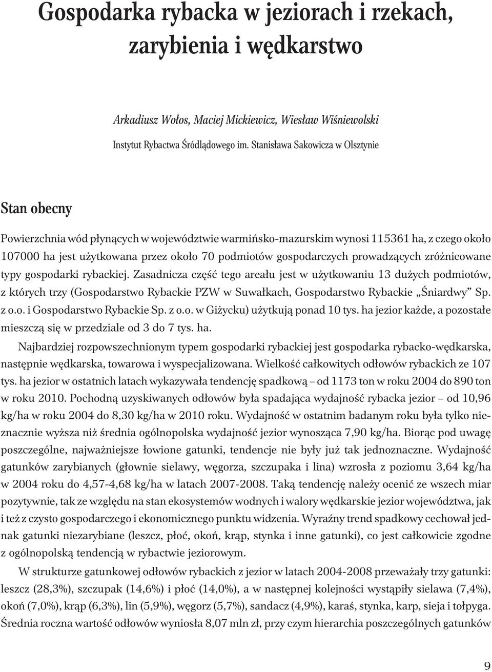 gospodarczych prowadz¹cych zró nicowane typy gospodarki rybackiej.