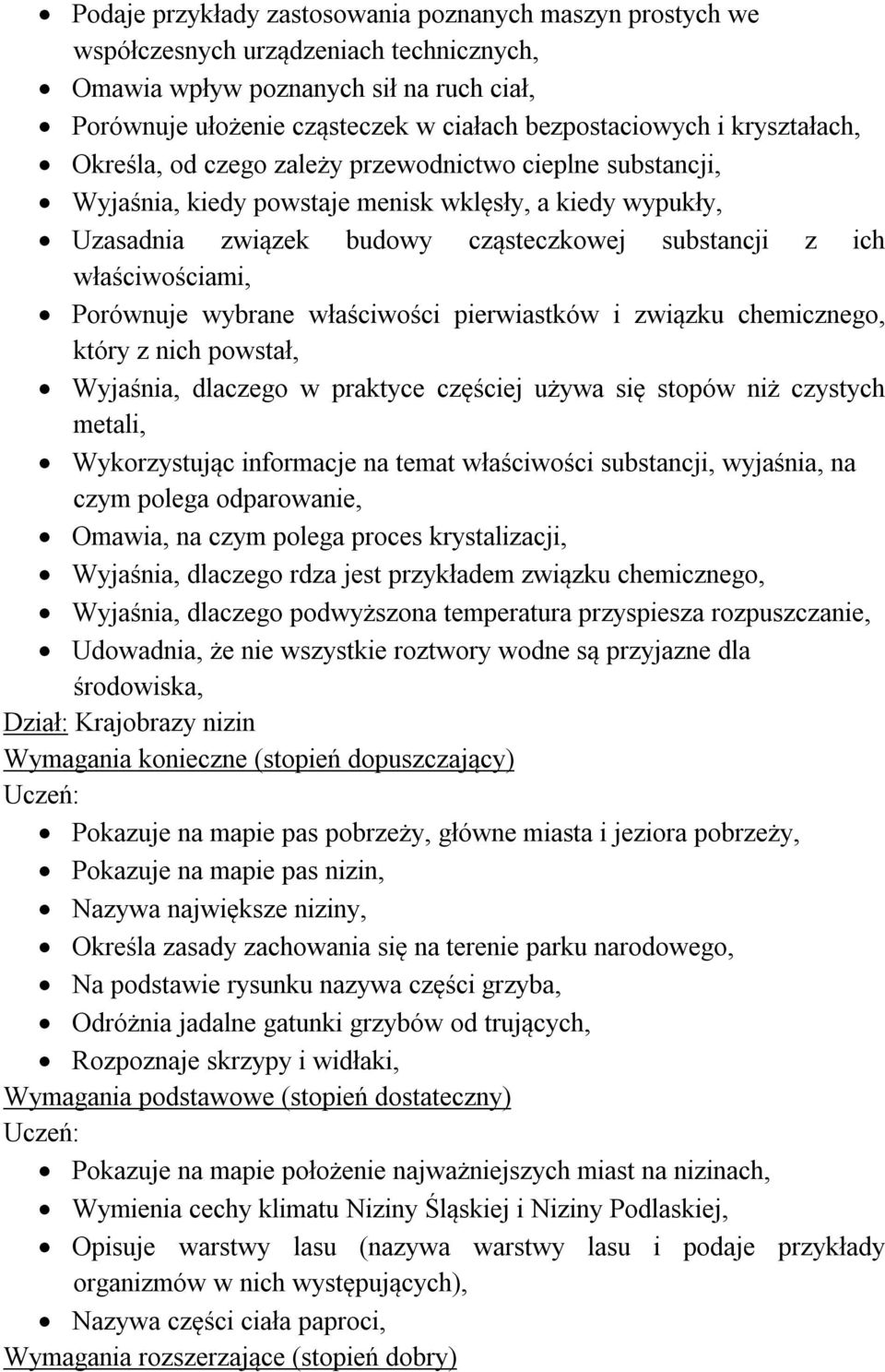 właściwościami, Porównuje wybrane właściwości pierwiastków i związku chemicznego, który z nich powstał, Wyjaśnia, dlaczego w praktyce częściej używa się stopów niż czystych metali, Wykorzystując