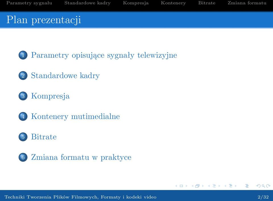 Kontenery mutimedialne 5 Bitrate 6 Zmiana formatu w