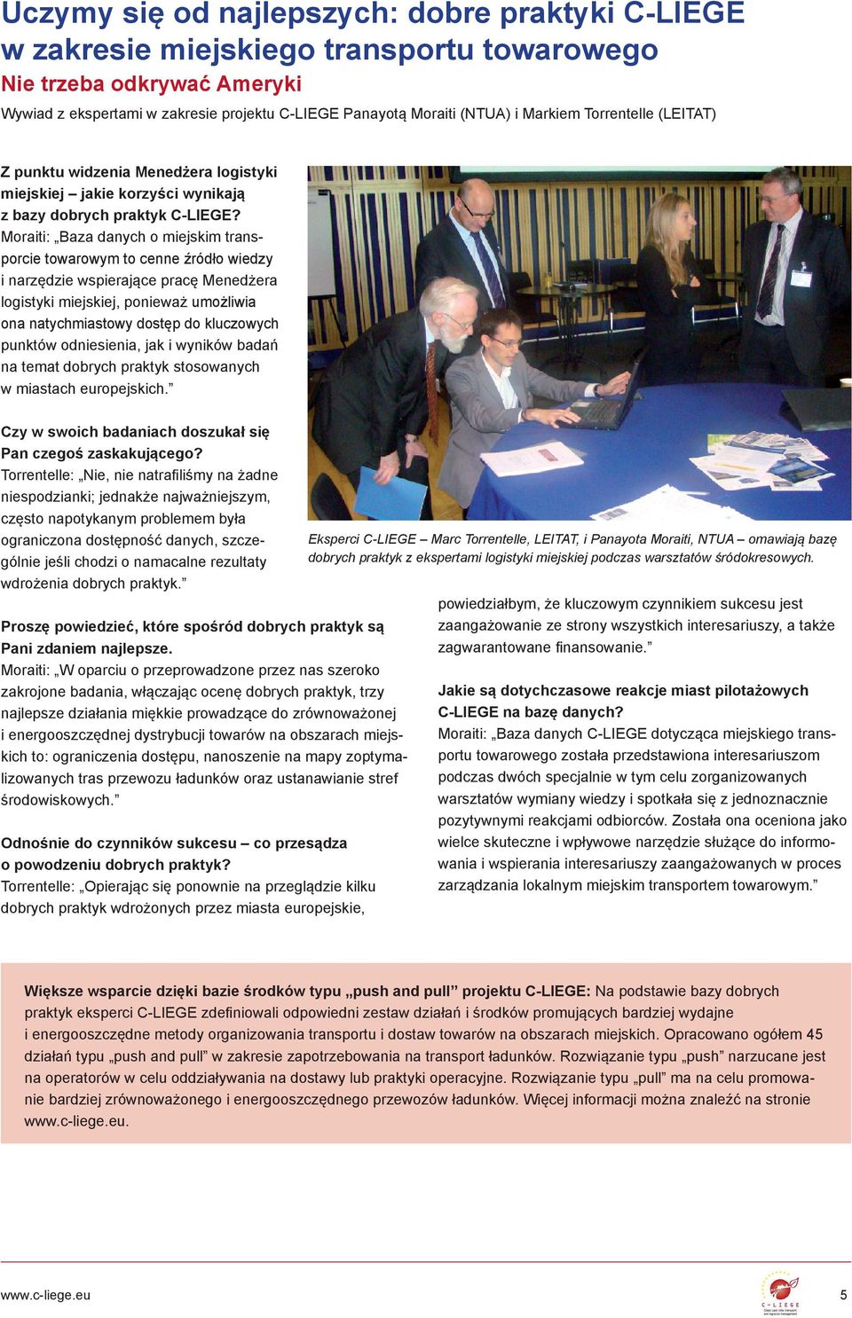 Moraiti: Baza danych o miejskim transporcie towarowym to cenne źródło wiedzy i narzędzie wspierające pracę Menedżera logistyki miejskiej, ponieważ umożliwia ona natychmiastowy dostęp do kluczowych