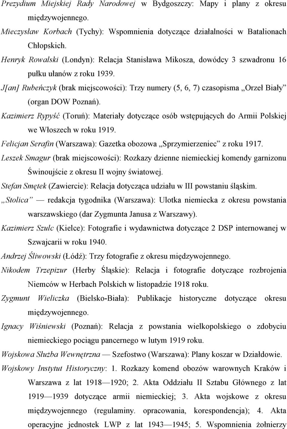 J[an] Rubeńczyk (brak miejscowości): Trzy numery (5, 6, 7) czasopisma Orzeł Biały (organ DOW Poznań).
