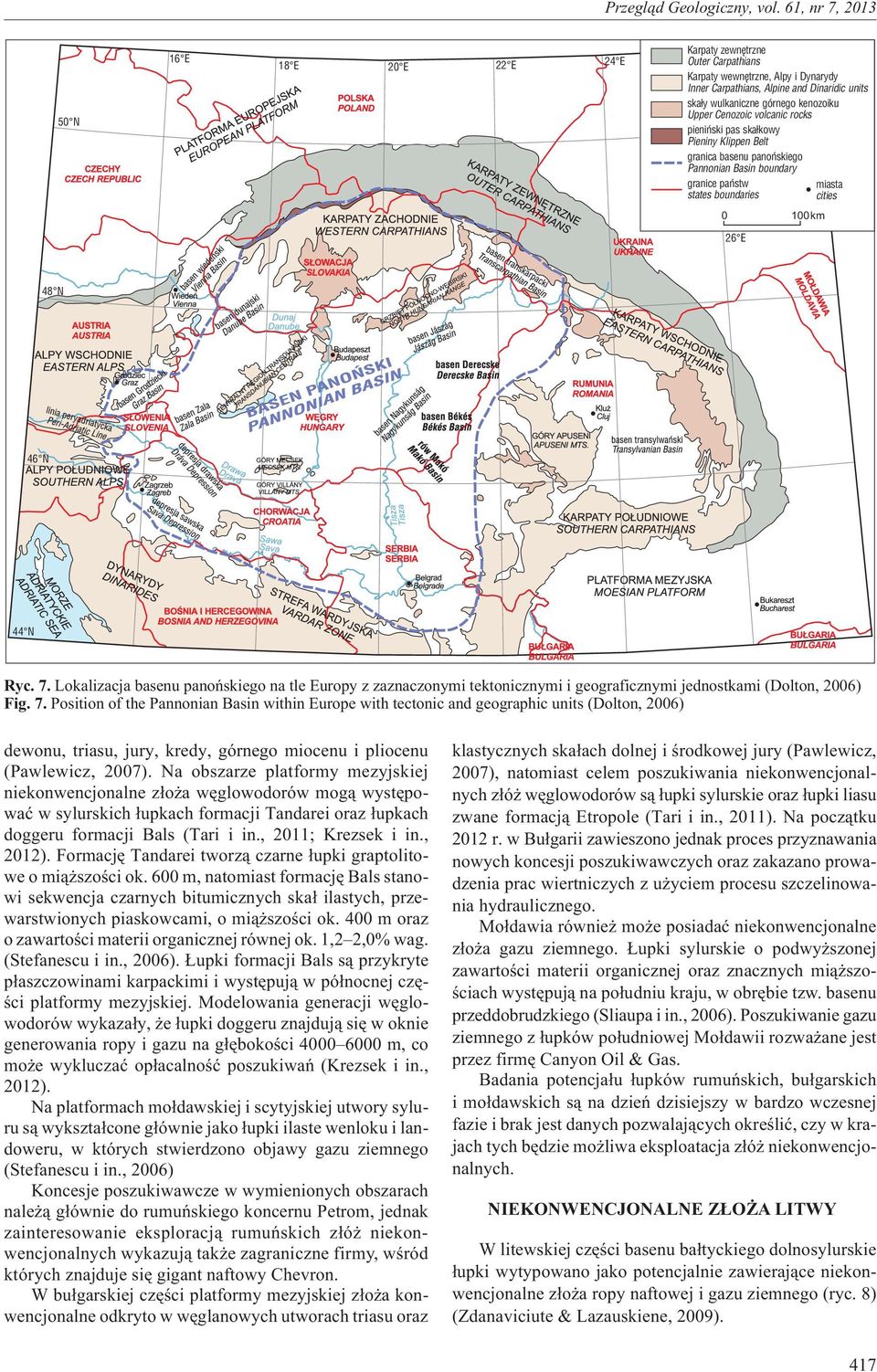 Lokalizacja basenu panoñskiego na tle uropy z zaznaczonymi tektonicznymi i geograficznymi jednostkami (Dolton, 2006) Fig. 7.
