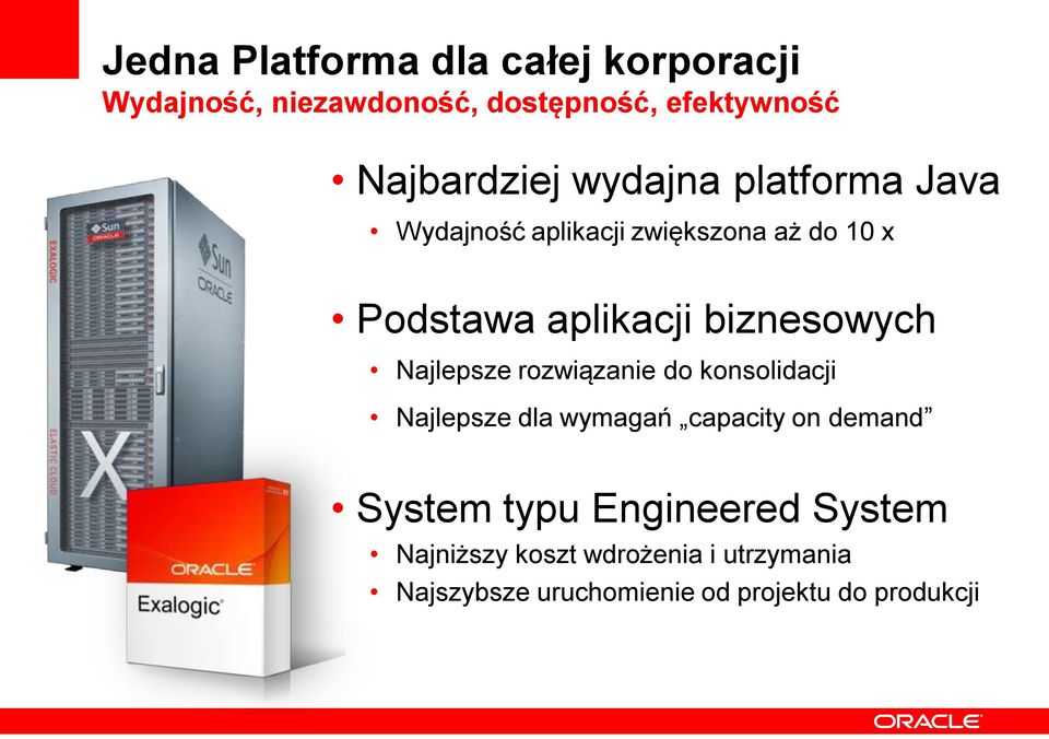 Najlepsze rozwiązanie do konsolidacji Najlepsze dla wymagań capacity on demand System typu