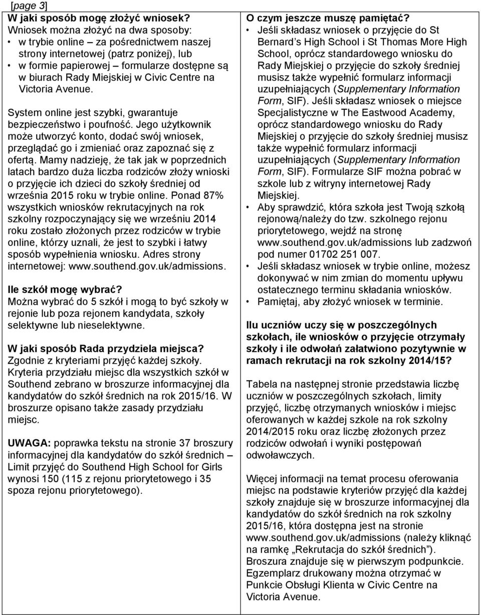 Centre na Victoria Avenue. System online jest szybki, gwarantuje bezpieczeństwo i poufność.